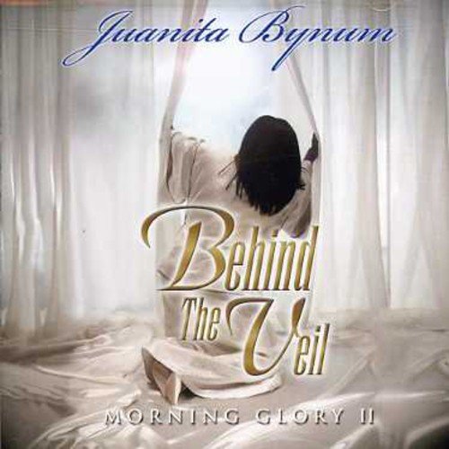 Morning Glory 2: Behind The Veil CD - Juanita Bynum
